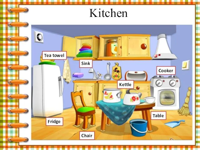 Kitchen Chair Cooker Fridge Table Tea towel Sink Kettle