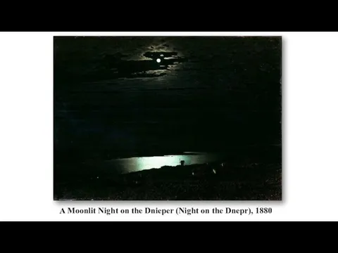 A Moonlit Night on the Dnieper (Night on the Dnepr), 1880