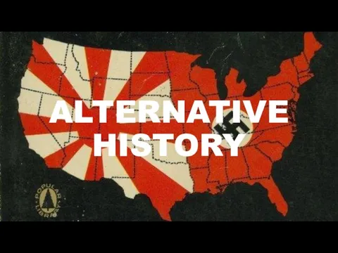 ALTERNATIVE HISTORY