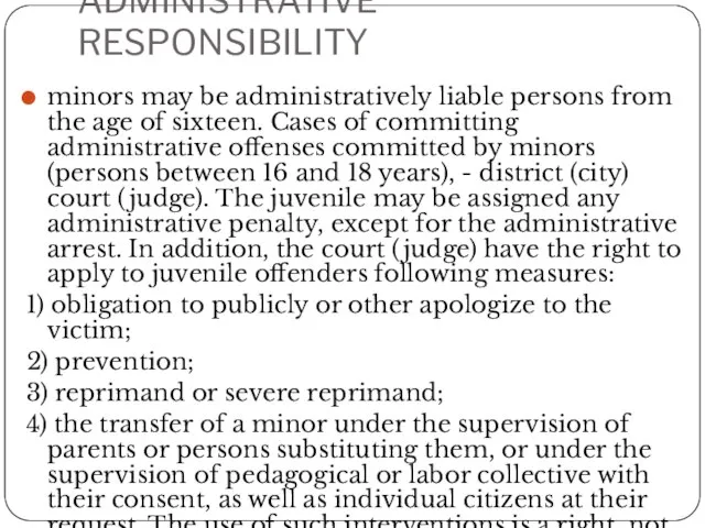 ADMINISTRATIVE RESPONSIBILITY minors may be administratively liable persons from the age