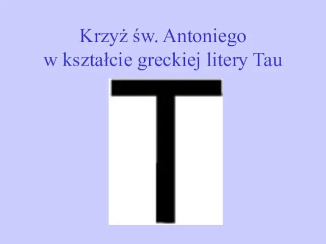 Krzyż św. Antoniego w kształcie greckiej litery Tau