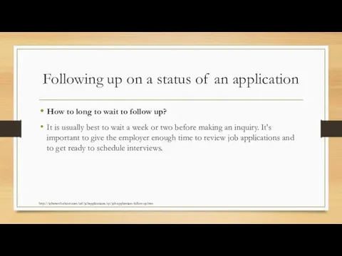 Following up on a status of an application How to long