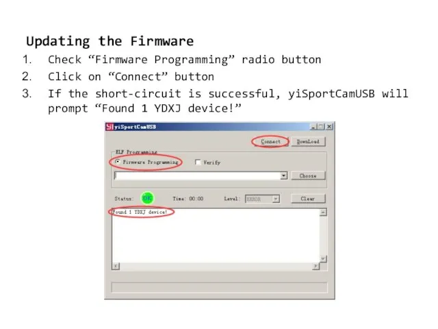 Updating the Firmware Check “Firmware Programming” radio button Click on “Connect”