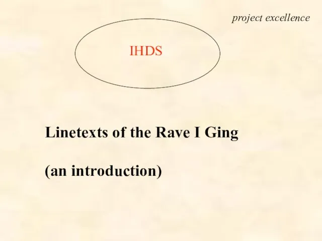 IHDS Linetexts of the Rave I Ging (an introduction) project excellence