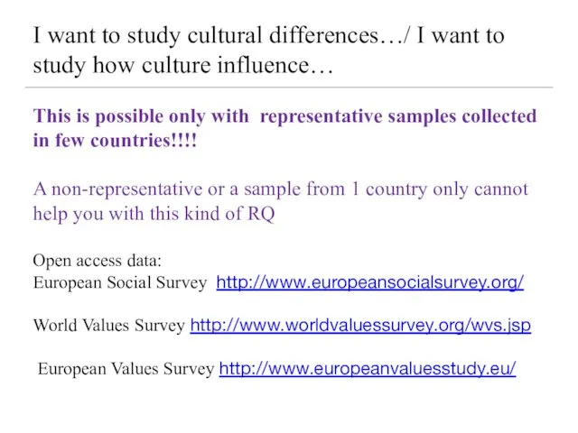 I want to study cultural differences…/ I want to study how