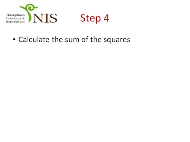 Step 4 Calculate the sum of the squares