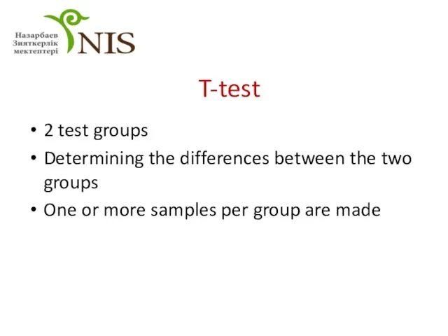 T-test 2 test groups Determining the differences between the two groups