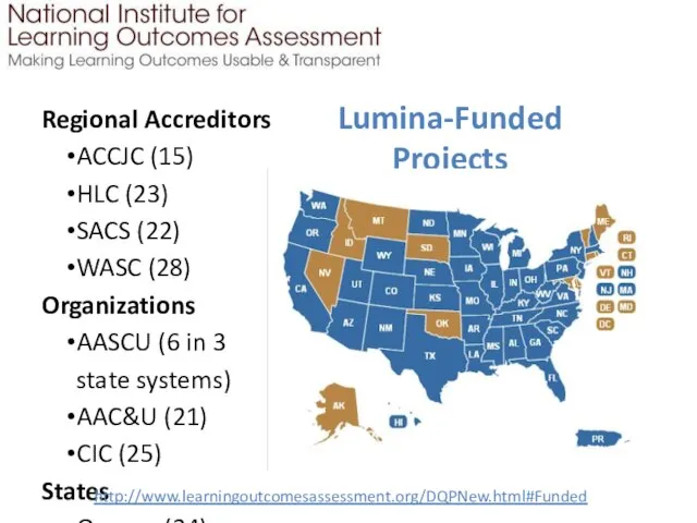 Lumina-Funded Projects Regional Accreditors ACCJC (15) HLC (23) SACS (22) WASC