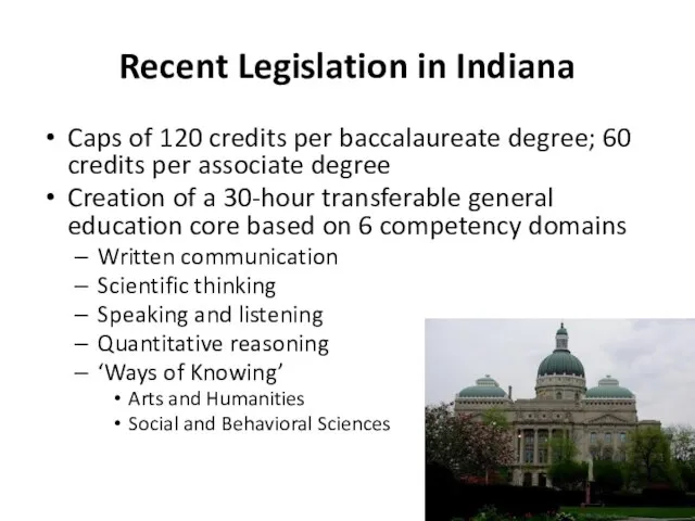 Recent Legislation in Indiana Caps of 120 credits per baccalaureate degree;