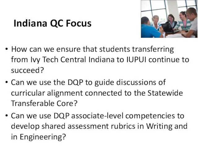 Indiana QC Focus How can we ensure that students transferring from