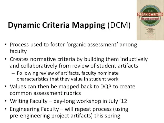 Dynamic Criteria Mapping (DCM) Process used to foster ‘organic assessment’ among