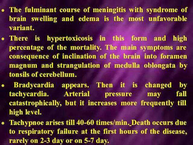 The fulminant course of meningitis with syndrome of brain swelling and