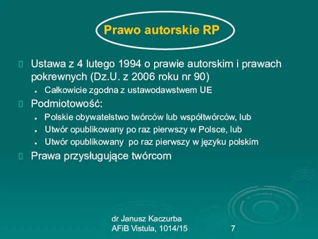 dr Janusz Kaczurba AFiB Vistula, 1014/15 Prawo autorskie RP Ustawa z