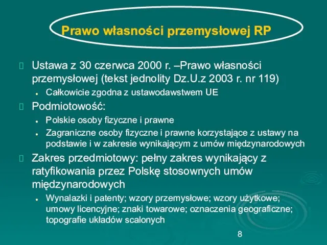 Prawo własności przemysłowej RP Ustawa z 30 czerwca 2000 r. –Prawo