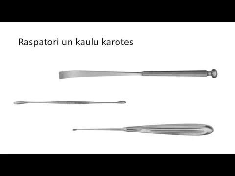 Raspatori un kaulu karotes