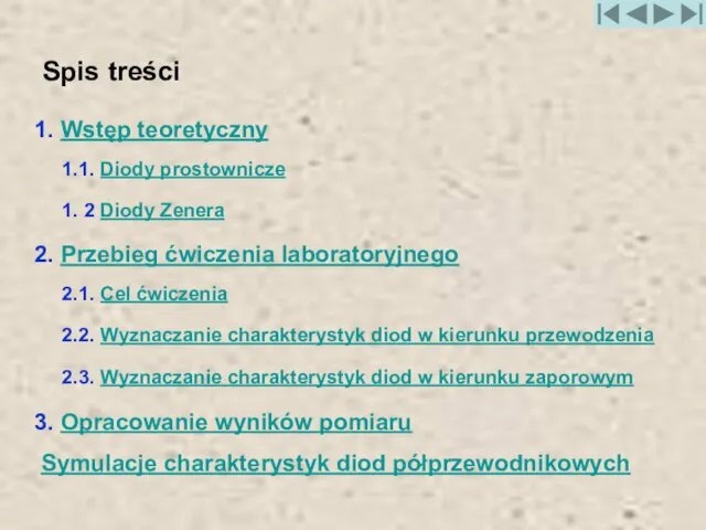 Spis treści 2.2. Wyznaczanie charakterystyk diod w kierunku przewodzenia 2. Przebieg