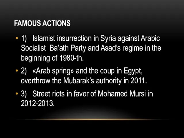 FAMOUS ACTIONS 1) Islamist insurrection in Syria against Arabic Socialist Ba’ath