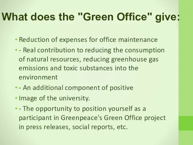 What does the "Green Office" give: Reduction of expenses for office