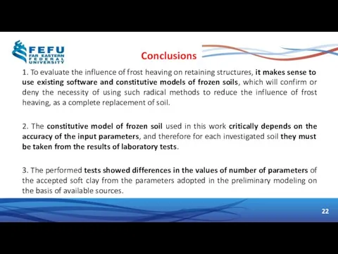 22 Conclusions 1. To evaluate the influence of frost heaving on