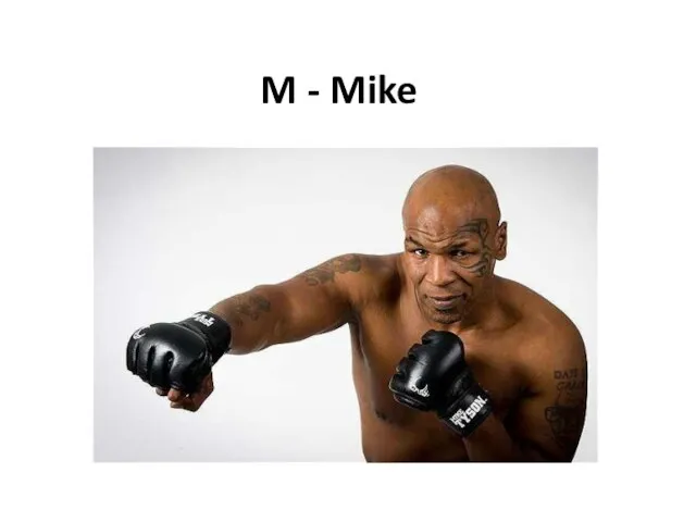 M - Mike