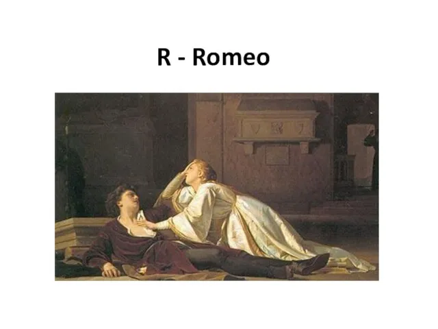 R - Romeo