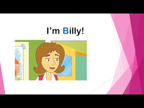 I’m Billy!
