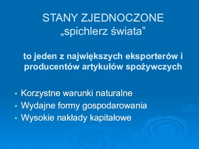 STANY ZJEDNOCZONE „spichlerz świata” to jeden z największych eksporterów i producentów