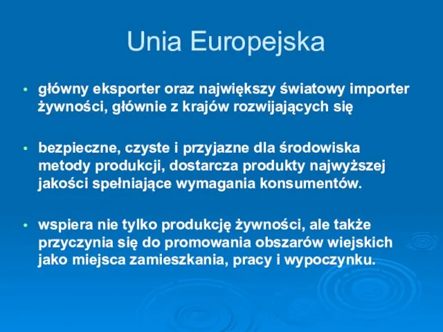 Unia Europejska główny eksporter oraz największy światowy importer żywności, głównie z