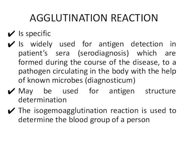 AGGLUTINATION REACTION Is specific Is widely used for antigen detection in