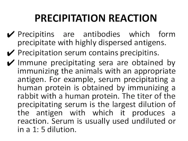 PRECIPITATION REACTION Precipitins are antibodies which form precipitate with highly dispersed