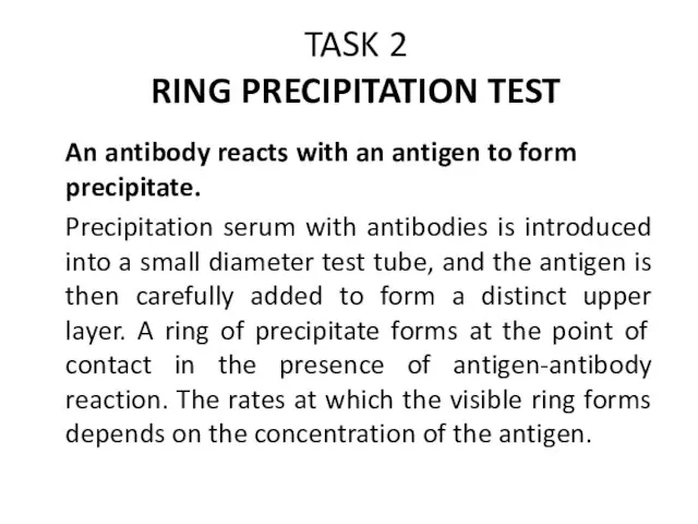 TASK 2 RING PRECIPITATION TEST An antibody reacts with an antigen