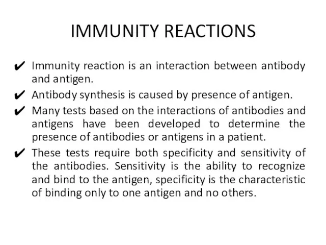 IMMUNITY REACTIONS Immunity reaction is an interaction between antibody and antigen.