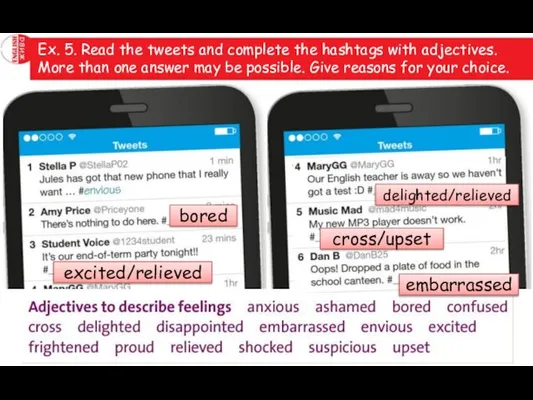 Ex. 5. Read the tweets and complete the hashtags with adjectives.