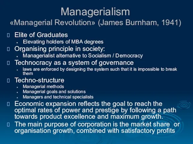 Managerialism «Managerial Revolution» (James Burnham, 1941) Elite of Graduates Elevating holders