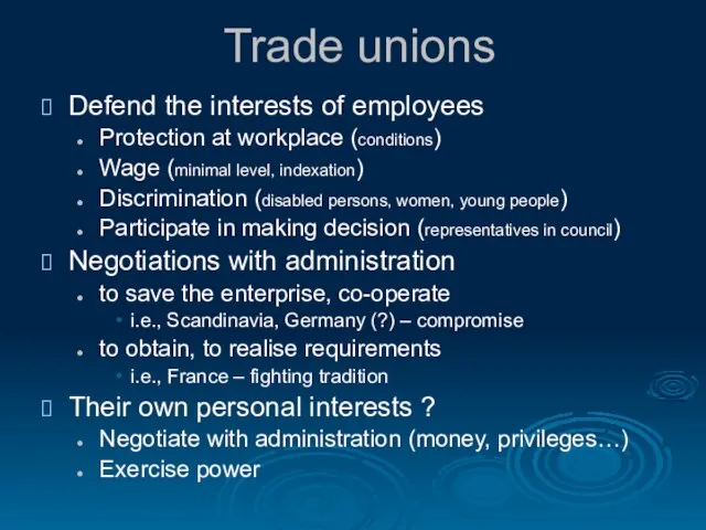 Trade unions Defend the interests of employees Protection at workplace (conditions)