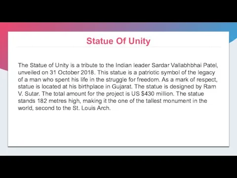 Statue Of Unity The Statue of Unity is a tribute to