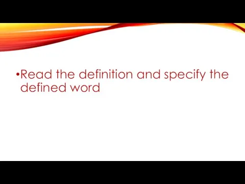 Read the definition and specify the defined word