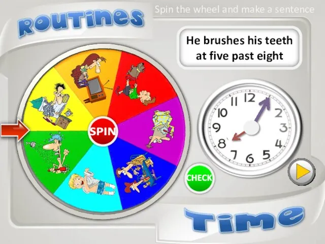 He brushes his teeth at five past eight Spin the wheel and make a sentence