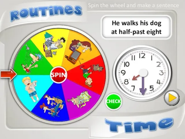 He walks his dog at half-past eight Spin the wheel and make a sentence