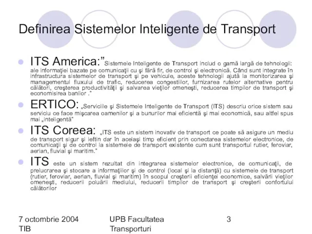 7 octombrie 2004 TIB UPB Facultatea Transporturi Florin-Codrut Nemtanu Definirea Sistemelor