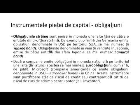 Instrumentele pieței de capital - obligaţiuni Obligaţiunile străine sunt emise în