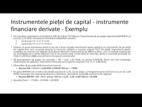 Instrumentele pieței de capital - instrumente financiare derivate - Exemplu Un