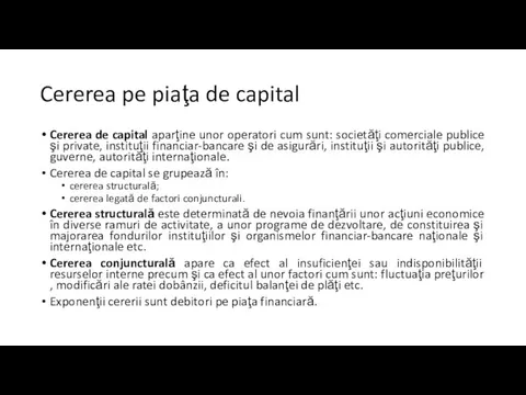 Cererea pe piaţa de capital Cererea de capital aparţine unor operatori