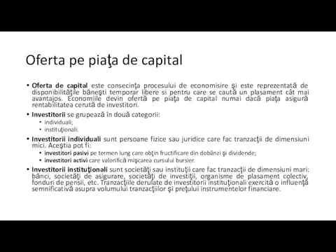 Oferta pe piaţa de capital Oferta de capital este consecinţa procesului