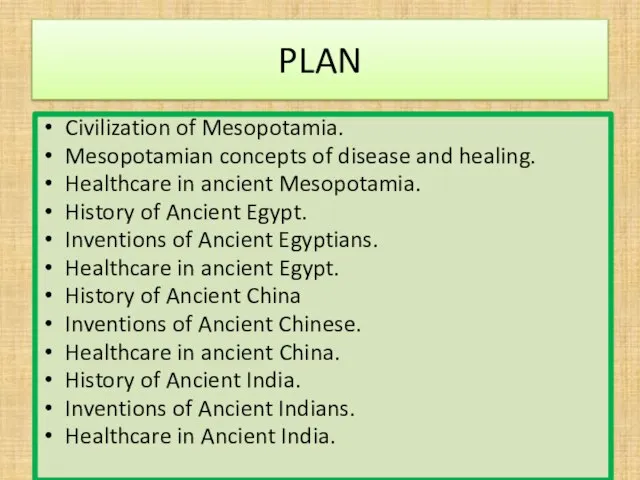 PLAN Civilization of Mesopotamia. Mesopotamian concepts of disease and healing. Healthcare