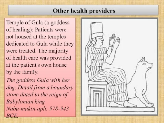 Other health providers Temple of Gula (a goddess of healing): Patients