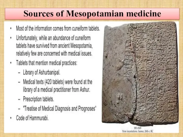 Sources of Mesopotamian medicine Most of the information comes from cuneiform