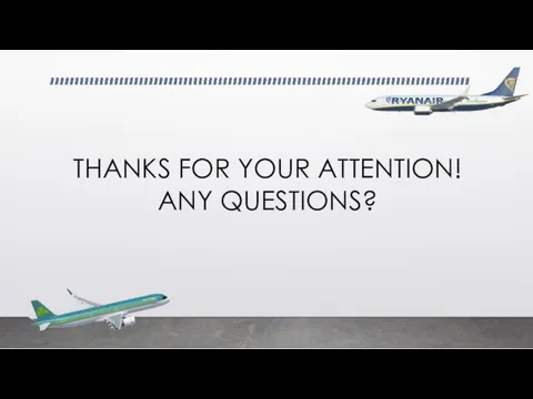 THANKS FOR YOUR ATTENTION! ANY QUESTIONS?