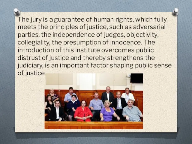 The jury is a guarantee of human rights, which fully meets
