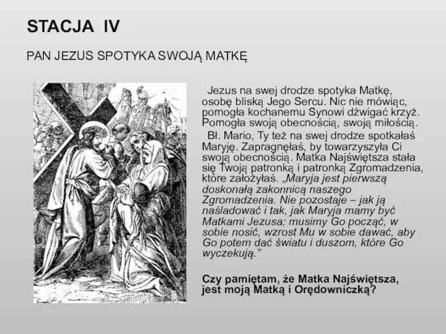 STACJA IV PAN JEZUS SPOTYKA SWOJĄ MATKĘ Jezus na swej drodze